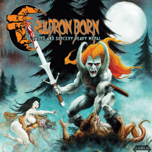Cauldron Born (USA) : Sword and Sorcery Heavy Metal